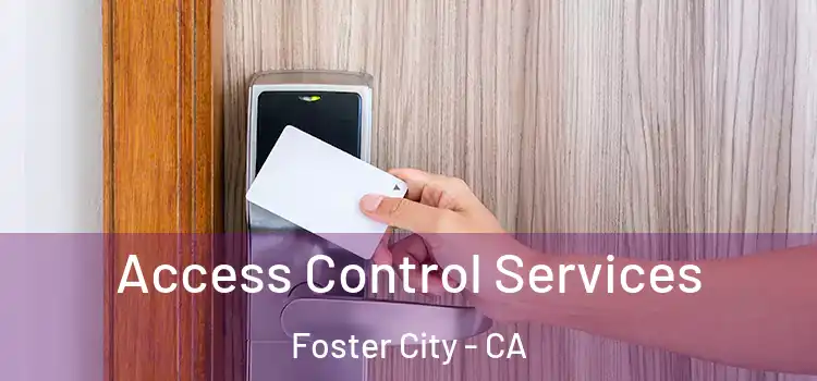  Access Control Services Foster City - CA