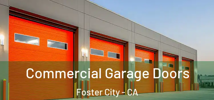  Commercial Garage Doors Foster City - CA