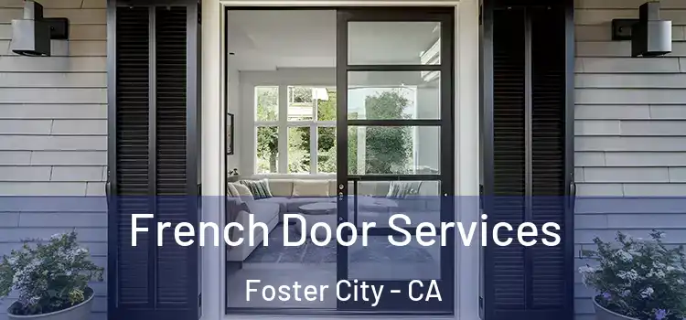  French Door Services Foster City - CA