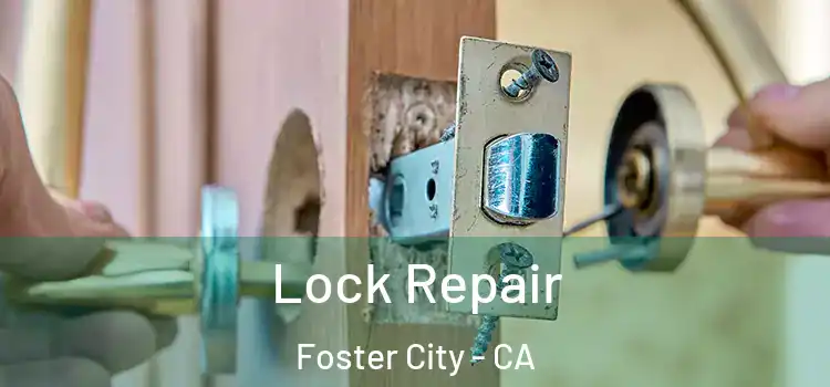  Lock Repair Foster City - CA