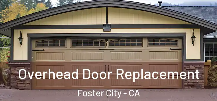  Overhead Door Replacement Foster City - CA
