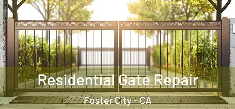  Residential Gate Repair Foster City - CA