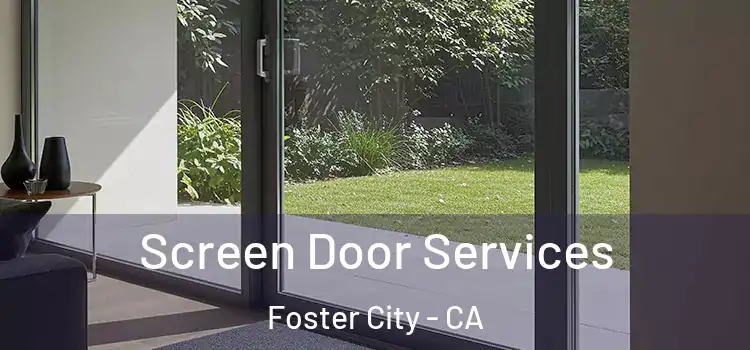Screen Door Services Foster City - CA
