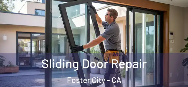  Sliding Door Repair Foster City - CA