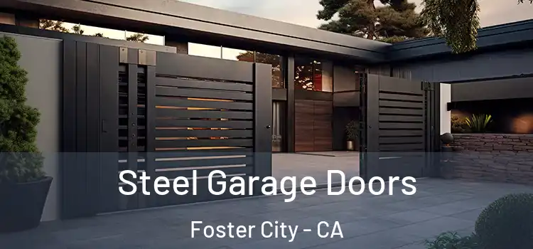  Steel Garage Doors Foster City - CA